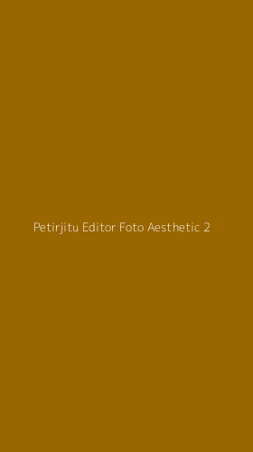 Tampilan Antarmuka Aplikasi Petirjitu Editor Foto Aesthetic - 2