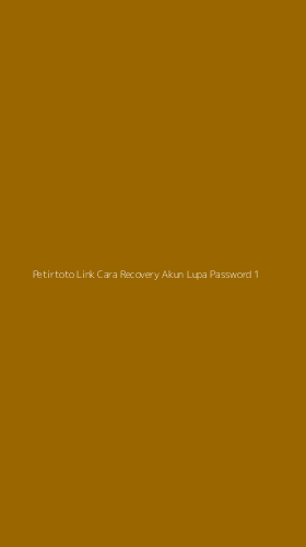 Tampilan Antarmuka Aplikasi Petirtoto Link Cara Recovery Akun Lupa Password - 1