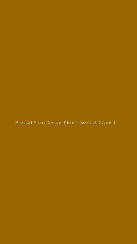 Tampilan Antarmuka Aplikasi Pewe4d Situs Dengan Fitur Live Chat Cepat - 4