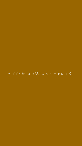 Tampilan Antarmuka Aplikasi Pf777 Resep Masakan Harian - 3