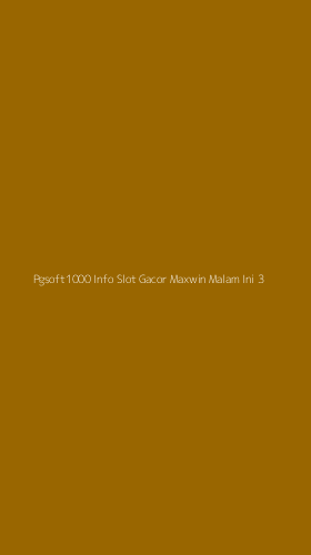 Tampilan Antarmuka Aplikasi Pgsoft1000 Info Slot Gacor Maxwin Malam Ini - 3