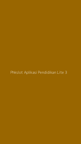 Tampilan Antarmuka Aplikasi Phkslot Aplikasi Pendidikan Lite - 3
