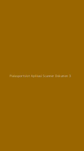 Tampilan Antarmuka Aplikasi Pialasportslot Aplikasi Scanner Dokumen - 3