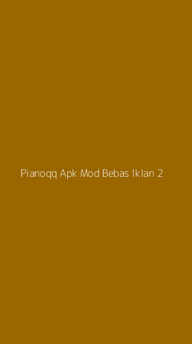 Tampilan Antarmuka Aplikasi Pianoqq Apk Mod Bebas Iklan - 2