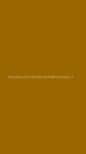 Tampilan Antarmuka Aplikasi Pianototo Slot Pembersih Ram Otomatis - 1