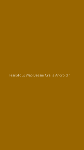 Tampilan Antarmuka Aplikasi Pianototo Wap Desain Grafis Android - 1
