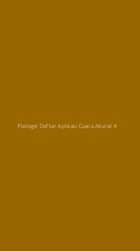 Tampilan Antarmuka Aplikasi Piatogel Daftar Aplikasi Cuaca Akurat - 4