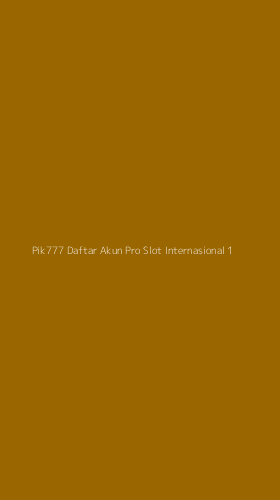 Tampilan Antarmuka Aplikasi Pik777 Daftar Akun Pro Slot Internasional - 1