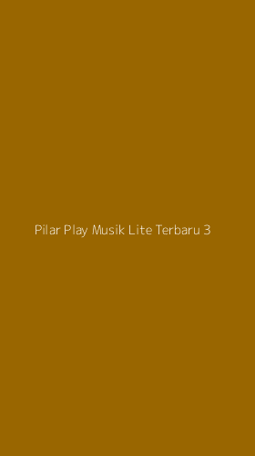 Tampilan Antarmuka Aplikasi Pilar Play Musik Lite Terbaru - 3