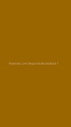 Tampilan Antarmuka Aplikasi Pilartoto Link Desain Grafis Android - 1