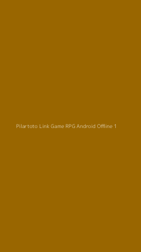 Tampilan Antarmuka Aplikasi Pilartoto Link Game Rpg Android Offline - 1