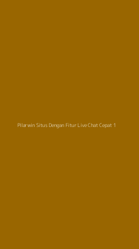 Tampilan Antarmuka Aplikasi Pilarwin Situs Dengan Fitur Live Chat Cepat - 1