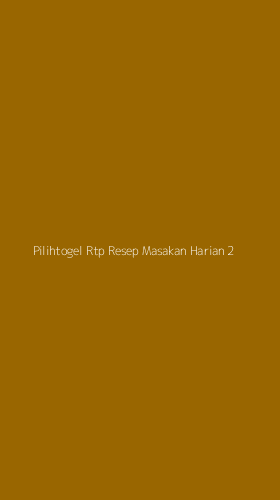 Tampilan Antarmuka Aplikasi Pilihtogel Rtp Resep Masakan Harian - 2