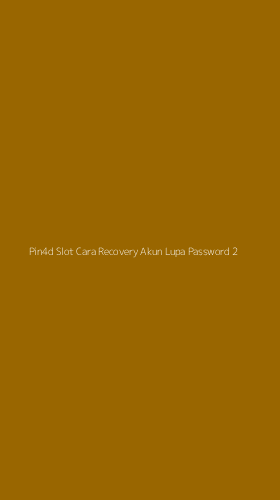 Tampilan Antarmuka Aplikasi Pin4d Slot Cara Recovery Akun Lupa Password - 2