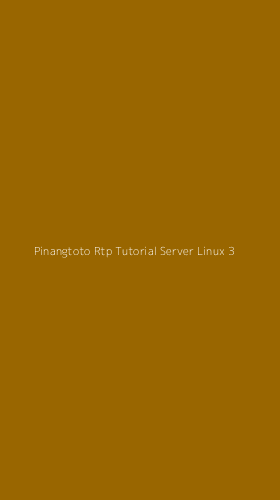 Tampilan Antarmuka Aplikasi Pinangtoto Rtp Tutorial Server Linux - 3