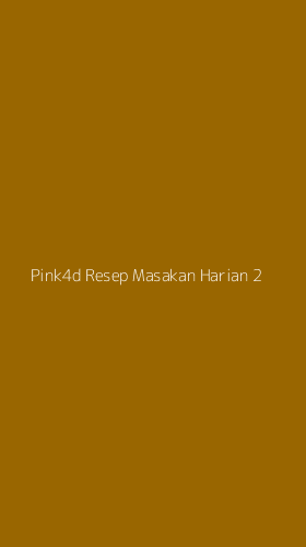 Tampilan Antarmuka Aplikasi Pink4d Resep Masakan Harian - 2