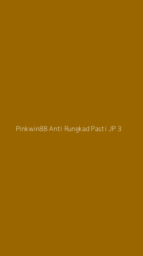 Tampilan Antarmuka Aplikasi Pinkwin88 Anti Rungkad Pasti Jp - 3