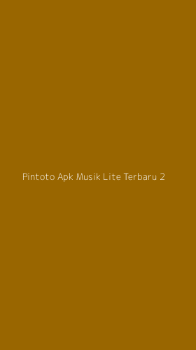 Tampilan Antarmuka Aplikasi Pintoto Apk Musik Lite Terbaru - 2