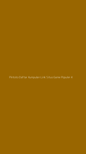 Tampilan Antarmuka Aplikasi Pintoto Daftar Kumpulan Link Situs Game Populer - 4