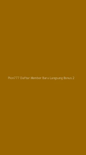 Tampilan Antarmuka Aplikasi Pion777 Daftar Member Baru Langsung Bonus - 2
