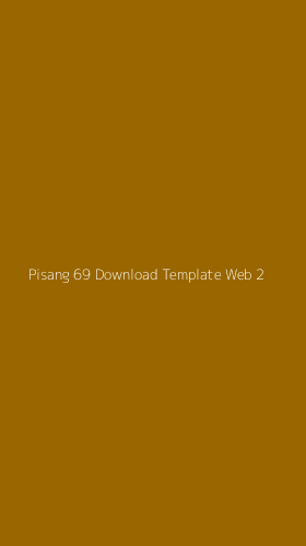 Tampilan Antarmuka Aplikasi Pisang 69 Download Template Web - 2