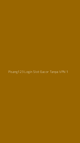 Tampilan Antarmuka Aplikasi Pisang123 Login Slot Gacor Tanpa Vpn - 1