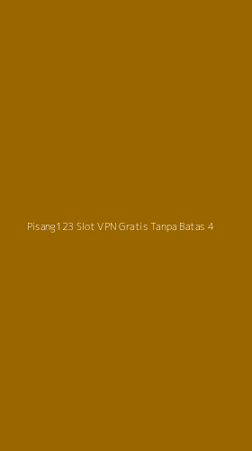 Tampilan Antarmuka Aplikasi Pisang123 Slot Vpn Gratis Tanpa Batas - 4