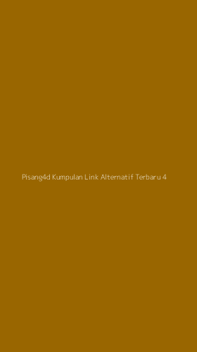 Tampilan Antarmuka Aplikasi Pisang4d Kumpulan Link Alternatif Terbaru - 4