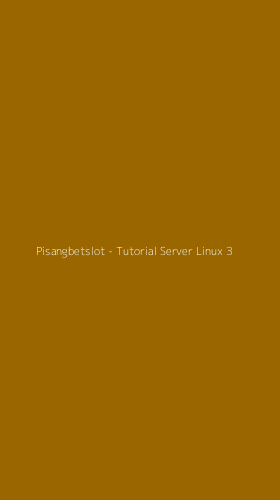 Tampilan Antarmuka Aplikasi Pisangbetslot - Tutorial Server Linux - 3