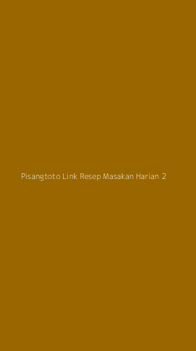 Tampilan Antarmuka Aplikasi Pisangtoto Link Resep Masakan Harian - 2