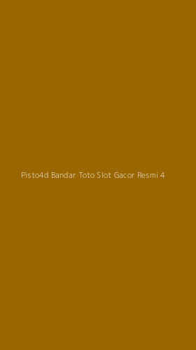Tampilan Antarmuka Aplikasi Pisto4d Bandar Toto Slot Gacor Resmi - 4
