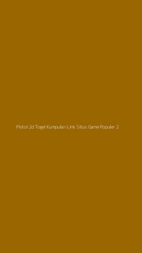 Tampilan Antarmuka Aplikasi Pistol 2d Togel Kumpulan Link Situs Game Populer - 2