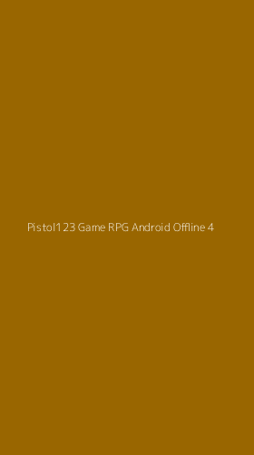 Tampilan Antarmuka Aplikasi Pistol123 Game Rpg Android Offline - 4
