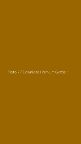 Tampilan Antarmuka Aplikasi Pistol77 Download Premium Gratis - 1