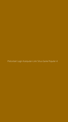 Tampilan Antarmuka Aplikasi Pistonbet Login Kumpulan Link Situs Game Populer - 4