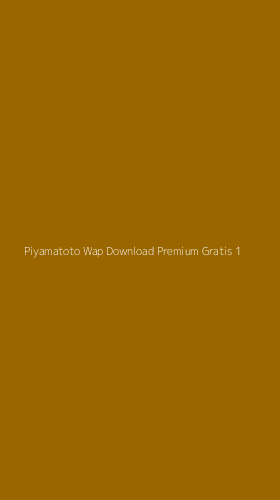 Tampilan Antarmuka Aplikasi Piyamatoto Wap Download Premium Gratis - 1