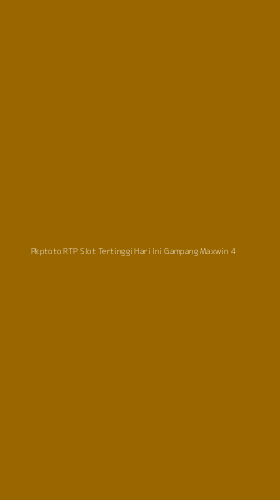 Tampilan Antarmuka Aplikasi Pkptoto Rtp Slot Tertinggi Hari Ini Gampang Maxwin - 4