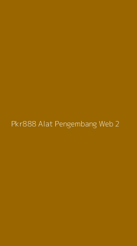 Tampilan Antarmuka Aplikasi Pkr888 Alat Pengembang Web - 2