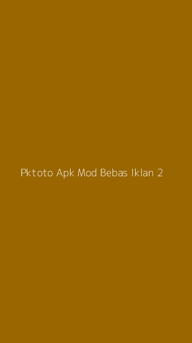 Tampilan Antarmuka Aplikasi Pktoto Apk Mod Bebas Iklan - 2