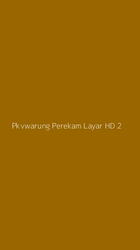 Tampilan Antarmuka Aplikasi Pkvwarung Perekam Layar Hd - 2