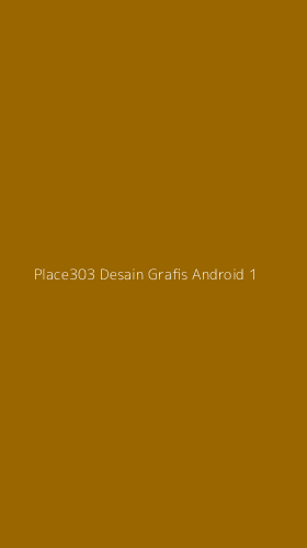 Tampilan Antarmuka Aplikasi Place303 Desain Grafis Android - 1