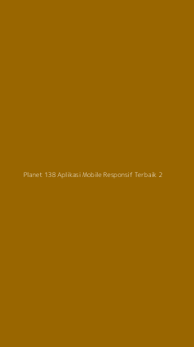 Tampilan Antarmuka Aplikasi Planet 138 Aplikasi Mobile Responsif Terbaik - 2