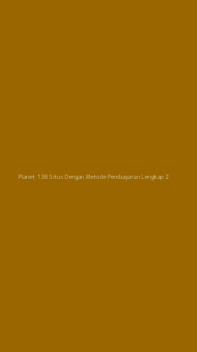 Tampilan Antarmuka Aplikasi Planet 138 Situs Dengan Metode Pembayaran Lengkap - 2