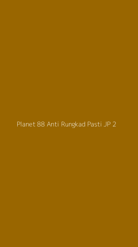 Tampilan Antarmuka Aplikasi Planet 88 Anti Rungkad Pasti Jp - 2
