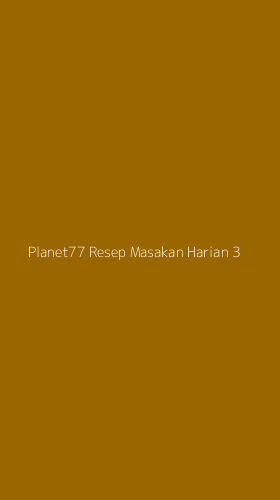 Tampilan Antarmuka Aplikasi Planet77 Resep Masakan Harian - 3