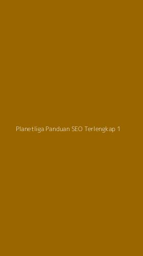 Tampilan Antarmuka Aplikasi Planetliga Panduan Seo Terlengkap - 1