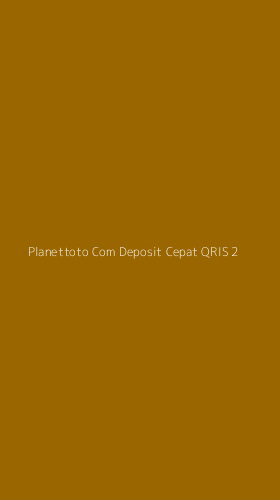 Tampilan Antarmuka Aplikasi Planettoto Com Deposit Cepat Qris - 2