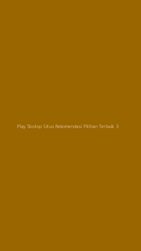 Tampilan Antarmuka Aplikasi Play Sbotop Situs Rekomendasi Pilihan Terbaik - 3