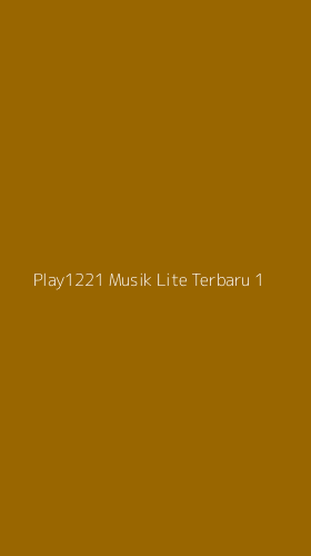 Tampilan Antarmuka Aplikasi Play1221 Musik Lite Terbaru - 1