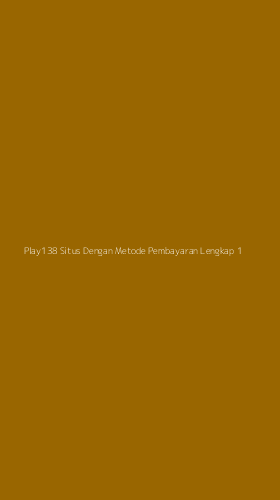 Tampilan Antarmuka Aplikasi Play138 Situs Dengan Metode Pembayaran Lengkap - 1